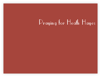 Praying for Heath Hayes